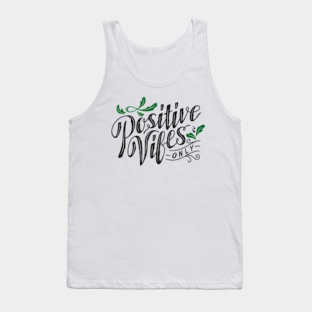 Positive Vibes Only Tank Top by Jerry After Young